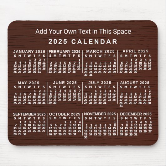 2025 Jaar Maandelijkse Kalender Houtkorrel Custom  Muismat (Voorkant)