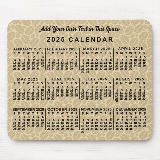 2025 Jaar Maandelijkse Kalender Koffiebonen Custom Muismat (Voorkant)