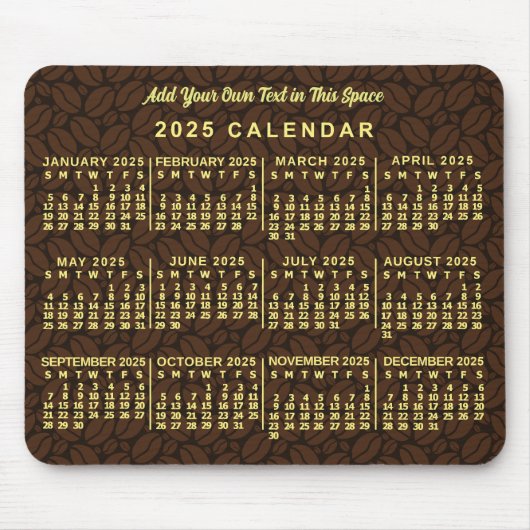 2025 Jaar Maandelijkse Kalender Koffieboon Custom  Muismat (Voorkant)