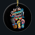 2025 Laat de zomer beginnen 2025 zomervakantie Keramisch Ornament<br><div class="desc">2025 Laat de zomer beginnen 2025 zomervakantie strandreizen</div>