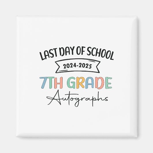 2025 Laatste dag van de school Autograph 7th Grade Magneet (Voorkant)