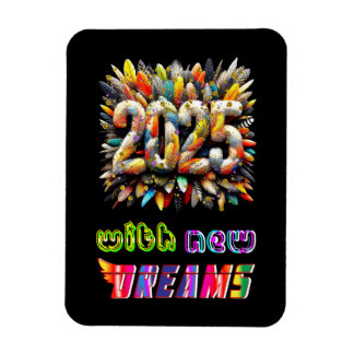 2025 met nieuwe dromen magneet