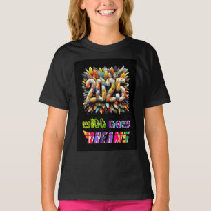 2025 met nieuwe dromen t-shirt