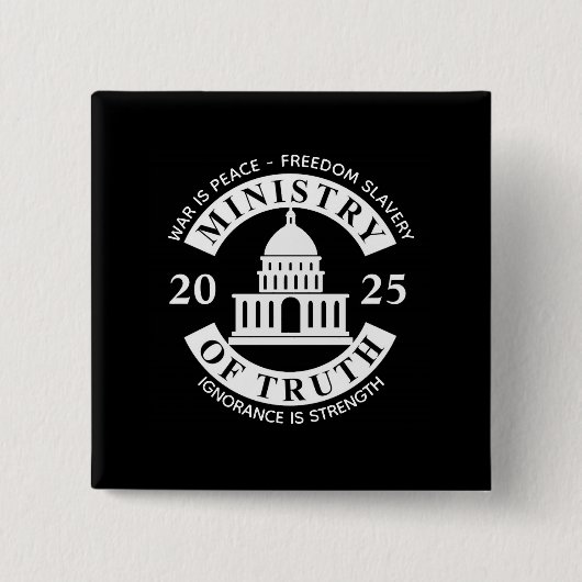 2025 Ministerie van Waarheid Vierkante Button 5,1 Cm (Voorkant)