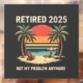 2025 niet meer mijn probleem raamsticker (Vel 2)