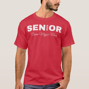 2025 Senior Drum Major Moeder 2025 Marching Band M T-shirt