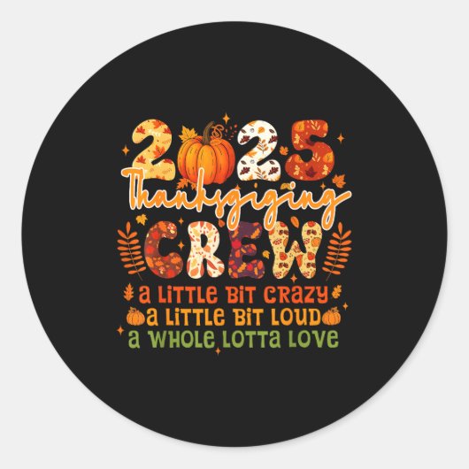 2025 Thanksgiving Crew Matching Funny Thanksgiving Ronde Sticker (Voorkant)