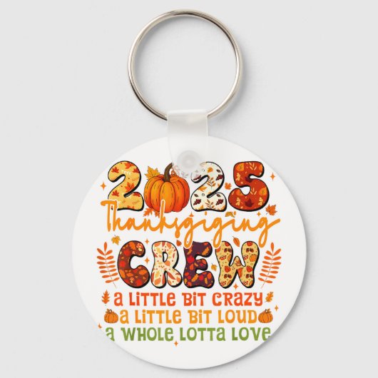 2025 Thanksgiving Crew Matching Funny Thanksgiving Sleutelhanger (Voorkant)