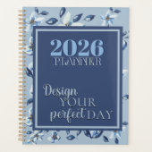 2026 Blauwe Bloem "Design Your Perfect Day" Citaat Planner (Voorkant)