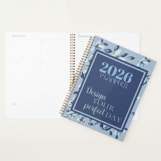 2026 Blue Floral "Design Your Perfect Day" Quote  Planner (Display)