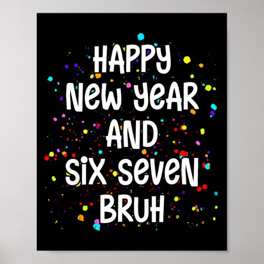 2026 Happy New Year's Eve Party Six Seven Bruh 67  Poster (Voorkant)