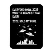 2026 Hold My Beer Magneet (Verticaal)