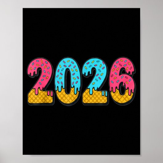 2026 Ice Cream Drip Meme New Year Gen Alpha Slang  Poster (Voorkant)