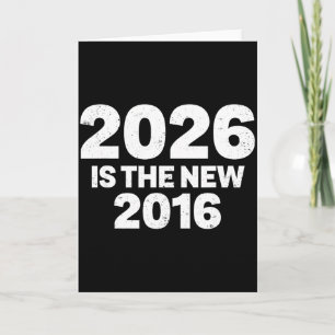 2026 Is Het Nieuwe 2016 Grappige Citaten Nostalgis Kaart