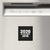 2026 Is Het Nieuwe 2016 Grappige Quote Nostalgisch Magneet (Insitu (Vaatwasser))