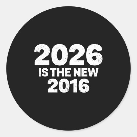 2026 Is Het Nieuwe 2016 Grappige Quote Nostalgisch Ronde Sticker (Voorkant)
