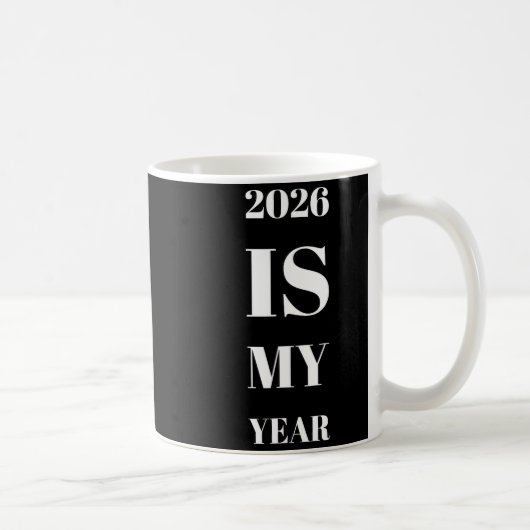 2026 Is My Year New Year Resolution Motivation Aff Koffiemok (Rechts)