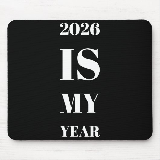 2026 Is My Year New Year Resolution Motivation Aff Muismat (Voorkant)