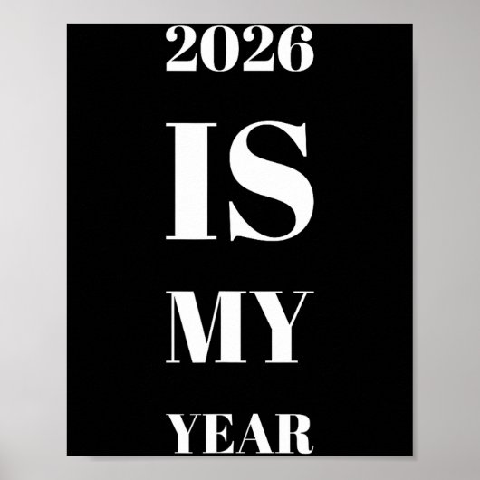 2026 Is My Year New Year Resolution Motivation Aff Poster (Voorkant)