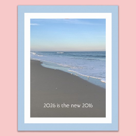 2026 is the new 2016 Beach Themed Poster