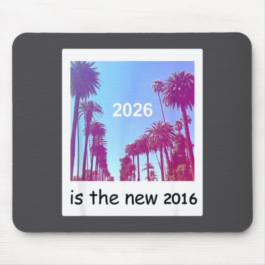 2026 Is The New 2016 Nostalgic 2016 Summer Vibes D Muismat (Voorkant)