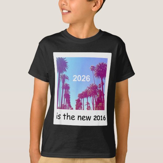 2026 Is The New 2016 Nostalgic 2016 Summer Vibes D T-shirt (Voorkant)