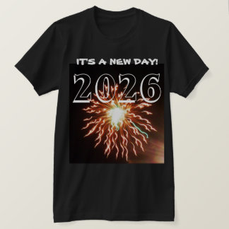 2026 IT'S A NEW DAY! tee T-shirt