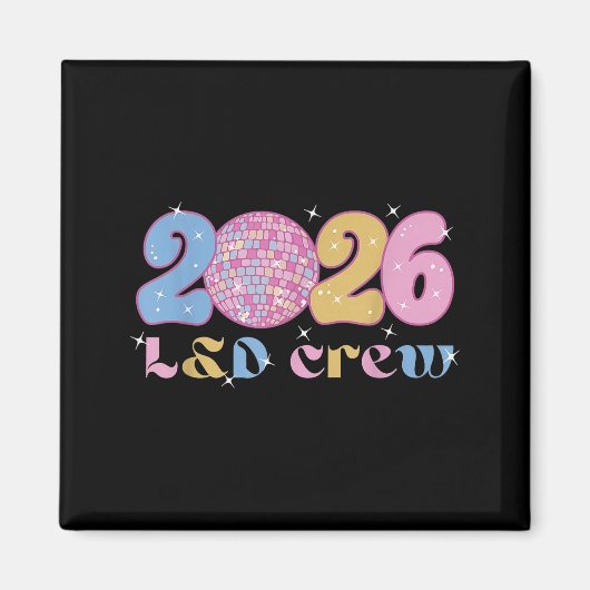 2026 L&d Crew New Years Eve Labor And Delivery Magneet (Voorkant)