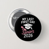 2026 Mijn laatste eerste dag Funny Back to School Ronde Button 5,7 Cm (Voorkant /achterkant)