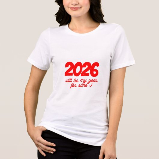 2026 Motivational New Year T-Shirt (Voorkant)