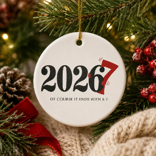 2026 Natuurlijk Eindigt Het Met 6 7 Grappig Keramisch Ornament