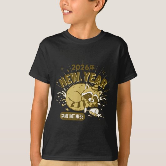 2026 New Year Same Hot Mess Celebration  T-shirt (Voorkant)