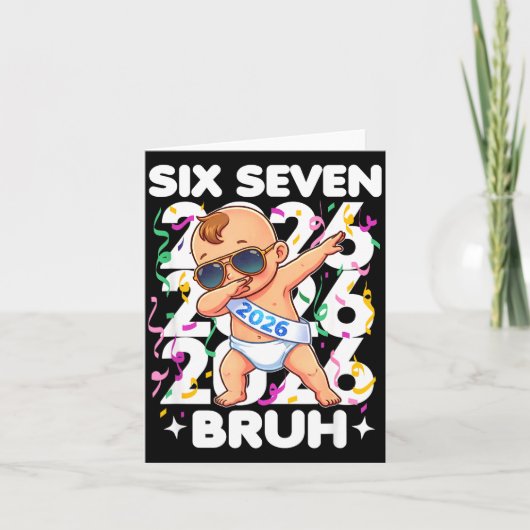 2026 New Years Baby Six Seven Bruh Funny Cool Dabb Kaart (Voorkant)