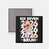 2026 New Years Baby Six Seven Bruh Funny Cool Dabb Magneet (Voorkant / Achterkant)