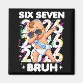 2026 New Years Baby Six Seven Bruh Funny Cool Dabb Magneet (Voorkant)