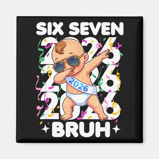2026 New Years Baby Six Seven Bruh Funny Cool Dabb Magneet (Voorkant)