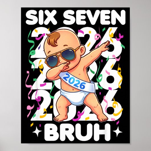 2026 New Years Baby Six Seven Bruh Funny Cool Dabb Poster (Voorkant)