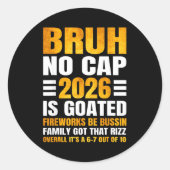 2026 New Year's Bruh No Cap Countdown Bussin Funny Ronde Sticker (Voorkant)