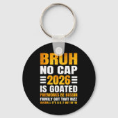 2026 New Year's Bruh No Cap Countdown Bussin Funny Sleutelhanger (Voorkant)
