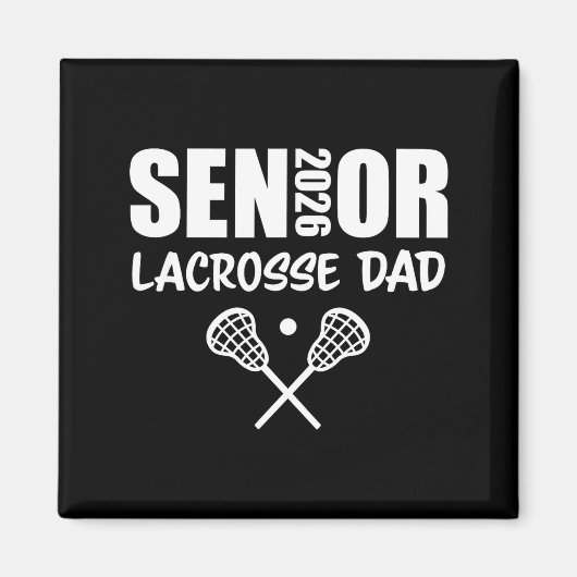 2026 Senior Lacrosse Dad Lacrosse Team Parent  Magneet (Voorkant)