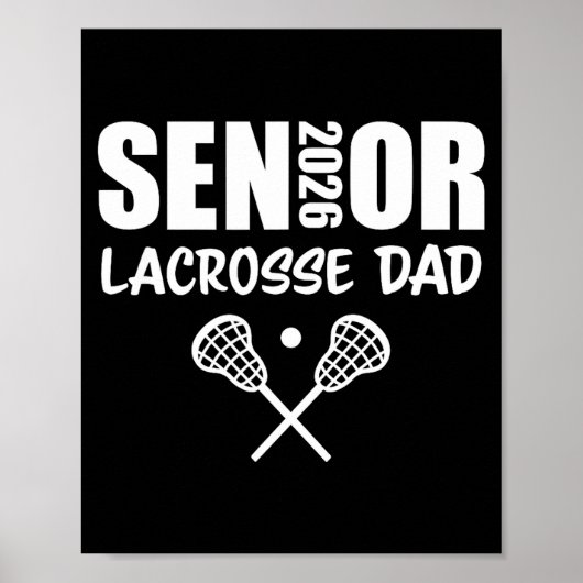 2026 Senior Lacrosse Dad Lacrosse Team Parent  Poster (Voorkant)