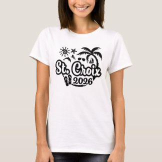 2026 St. Croix Vacation or Trip T-shirt