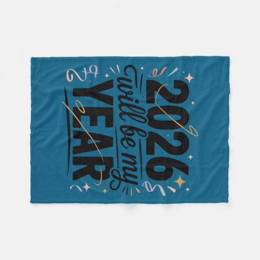2026 Will Be My Year Celebration New Year Funny  Fleece Deken (Voorkant (Horizontaal))