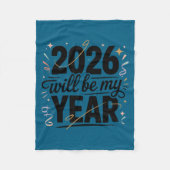 2026 Will Be My Year Celebration New Year Funny  Fleece Deken (Voorkant)