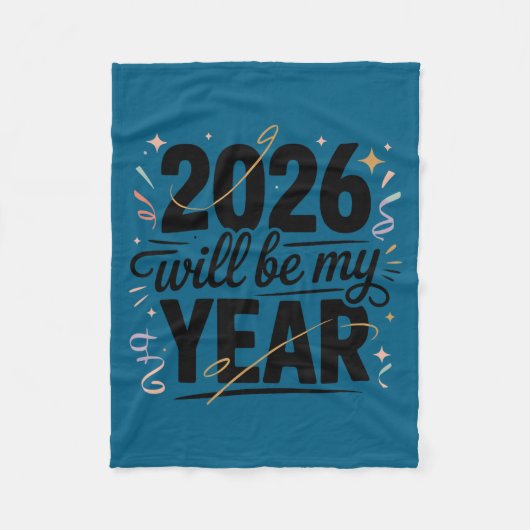 2026 Will Be My Year Celebration New Year Funny Fleece Deken (Voorkant)