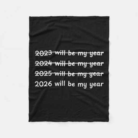 2026 Will Be My Year Crossed Out Funny New Year's  Fleece Deken (Voorkant)