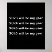 2026 Will Be My Year Crossed Out Funny New Year's  Poster (Voorkant)