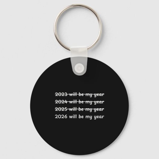 2026 Will Be My Year Crossed Out Funny New Year's  Sleutelhanger (Voorkant)