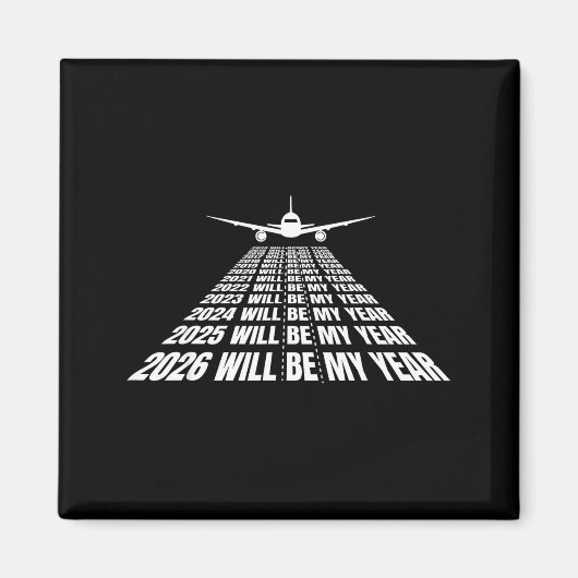 2026 Will Be My Year Funny Humor New Year Motivati Magneet (Voorkant)