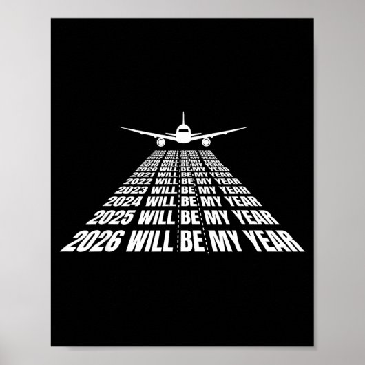 2026 Will Be My Year Funny Humor New Year Motivati Poster (Voorkant)